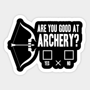 Are You Good at Archery Sticker